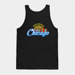 Good Morning Chicago Tank Top